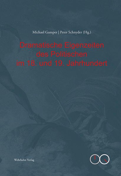 Dramatische Eigenzeiten des Politischen im 18. und 19. Jahrhundert | Bundesamt für magische Wesen