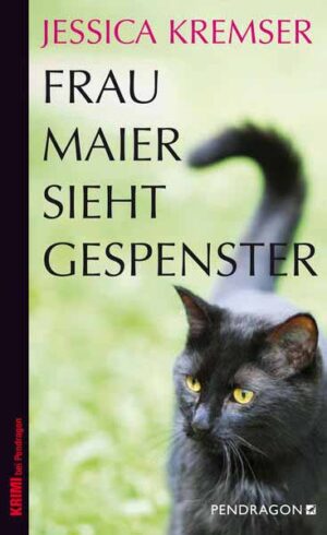 Frau Maier sieht Gespenster Frau Maiers 3. Fall. | Jessica Kremser
