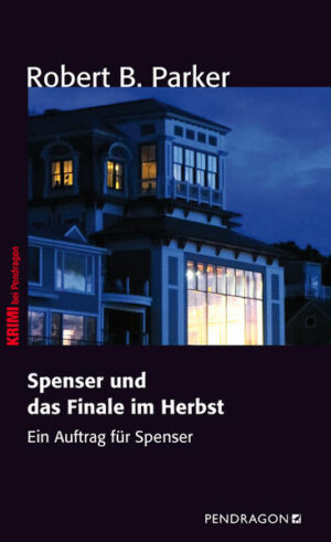 Spenser und das Finale im Herbst Ein Auftrag für Spenser, Band 7 | Robert B. Parker