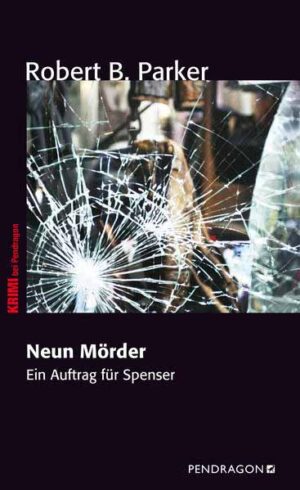 Neun Mörder Ein Auftrag für Spenser, Band 5 | Robert B. Parker