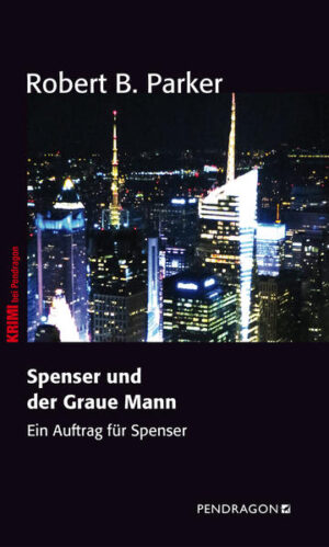 Spenser und der Graue Mann Ein Auftrag für Spenser, Band 24 | Robert B. Parker