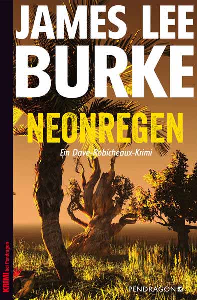 Neonregen Ein Dave-Robicheaux-Krimi, Band 1 | James Lee Burke