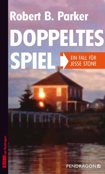 Doppeltes Spiel Ein Fall für Jesse Stone, Band 9 | Robert B. Parker