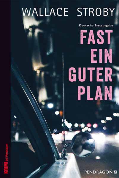 Fast ein guter Plan | Wallace Stroby