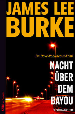 Nacht über dem Bayou Ein Dave-Robicheaux-Krimi, Band 9 | James Lee Burke