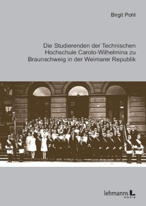 Die Studierenden der Technischen Hochschule Carolo-Wilhelmina zu Braunschweig in der Weimarer Republik | Bundesamt für magische Wesen