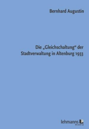 Die Gleichschaltung der Stadtverwaltung in Altenburg 1933 | Bundesamt für magische Wesen