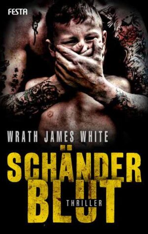 Schänderblut | Wrath James White