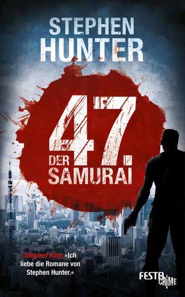 Der 47. Samurai | Stephen Hunter