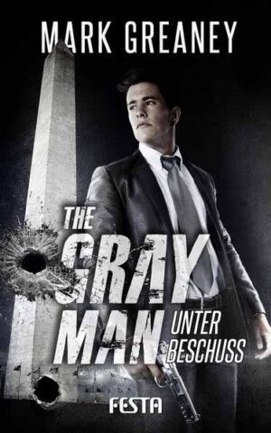 The Gray Man - Unter Beschuss | Greaney Mark