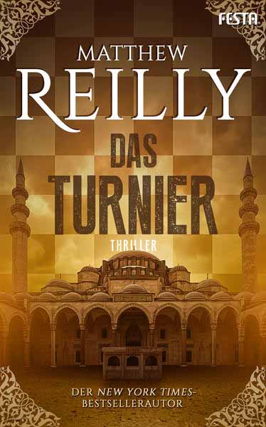 Das Turnier Ein historischer Action-Thriller | Matthew Reilly