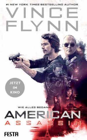 American Assassin - Wie alles begann | Vince Flynn