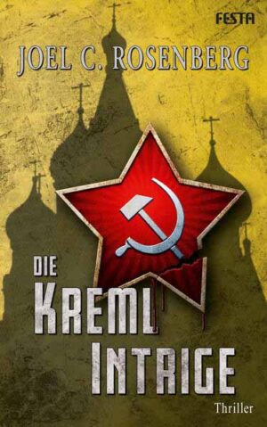 Die Kreml Intrige | Joel C. Rosenberg