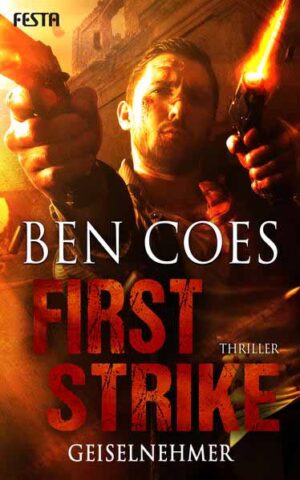 First Strike - Geiselnehmer | Ben Coes