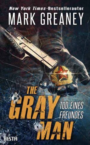 The Gray Man - Tod eines Freundes | Mark Greaney