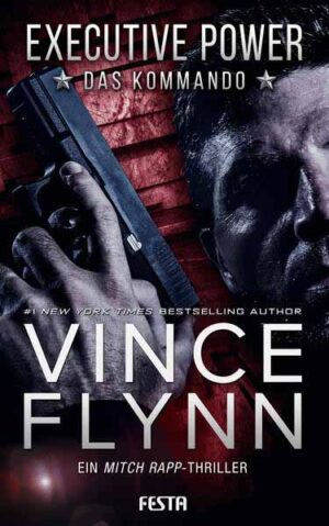 EXECUTIVE POWER - Das Kommando | Vince Flynn
