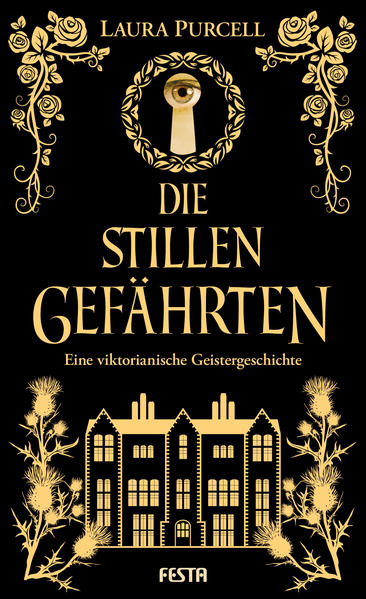 Die stillen Gefährten Eine viktorianische Geistergeschichte | Laura Purcell