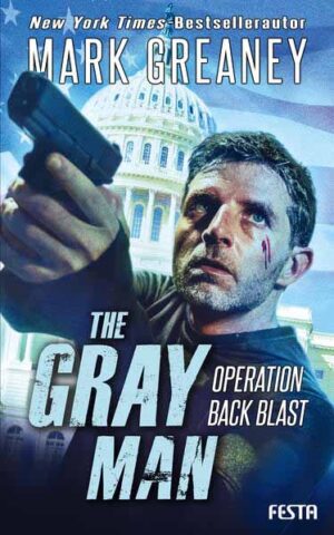 The Gray Man - Operation Back Blast | Mark Greaney