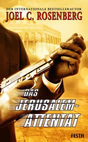 Das Jerusalem-Attentat | Joel C. Rosenberg
