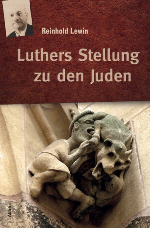 Luthers Stellung zu den Juden | Bundesamt für magische Wesen