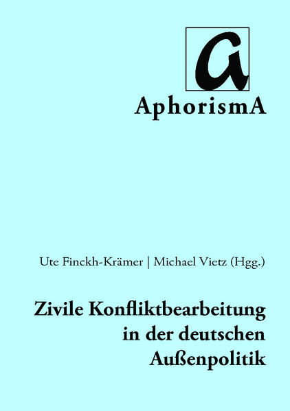 Zivile Konfliktbearbeitung in der deutschen Außenpolitik | Bundesamt für magische Wesen