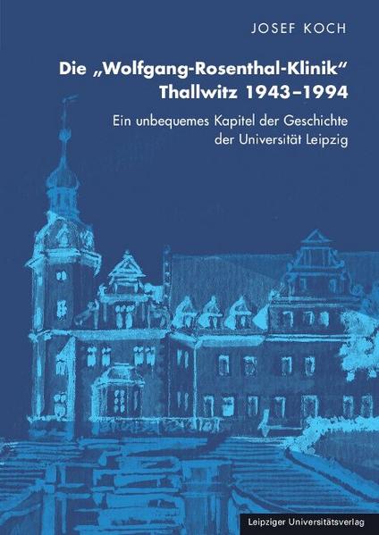 Die Wolfgang-Rosenthal-Klinik Thallwitz 19431994 | Bundesamt für magische Wesen