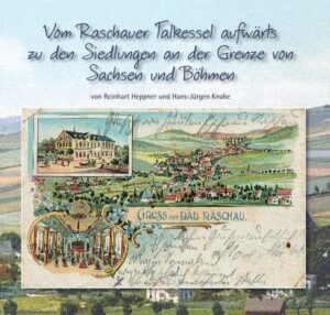 Vom Raschauer Talkessel aufwärts zu den Siedlungen an der Grenze zu Sachsen und Böhmen | Bundesamt für magische Wesen