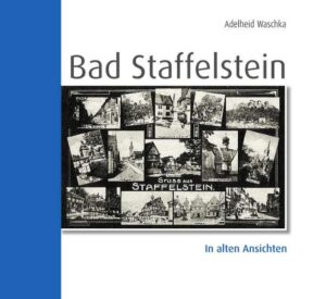 Bad Staffelstein in alten Ansichten | Bundesamt für magische Wesen