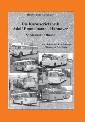 Die Karosseriefabrik Adolf Emmelmann - Hannover Band 4 | Heinfried und Karin Spier