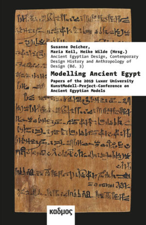 Modelling Ancient Egypt | Susanne Deicher, Heike Wilde, Maria Keil