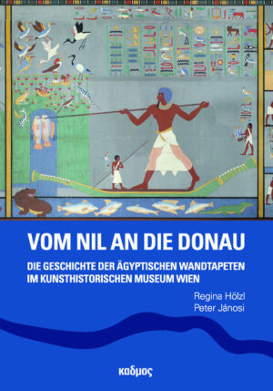 Vom Nil an die Donau: Die Geschichte der ägyptischen Wandtapeten im Kunsthistorischen Museum Wien | Regina Hölzl