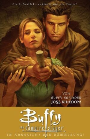 Buffy The Vampire Slayer (Staffel 8) Bd. 7: Im Angesicht der Dämmerung | Bundesamt für magische Wesen