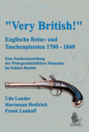 Very British! Englische Reise- und Taschenpistolen 1700-1840 | Bundesamt für magische Wesen