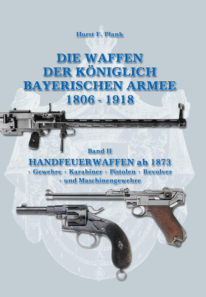 DIE WAFFEN DER KÖNIGLICH BAYERISCHEN ARMEE 1806 - 1918 | Bundesamt für magische Wesen