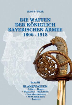 DIE WAFFEN DER KÖNIGLICH BAYERISCHEN ARMEE 1806 - 1918 | Bundesamt für magische Wesen