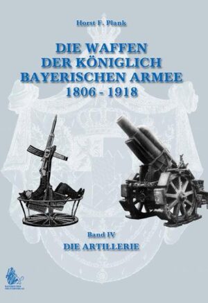 DIE WAFFEN DER KÖNIGLICH BAYERISCHEN ARMEE 1806 - 1918 | Bundesamt für magische Wesen
