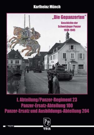 Die Gepanzerten. Geschichte der Schwetzinger Panzer 1938-1945 | Bundesamt für magische Wesen