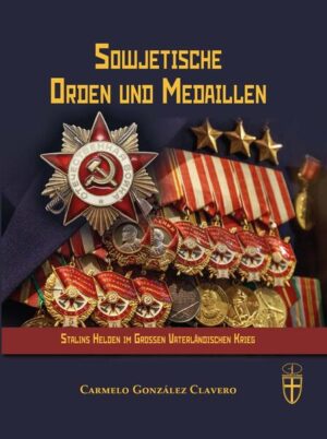 Sowjetische Orden und Medaillen | Carmelo González Clavero