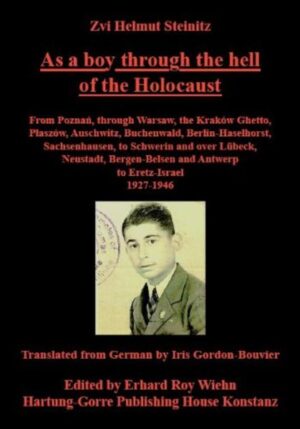 As a Boy through the Hell of the Holocaust | Zwi H Steinitz