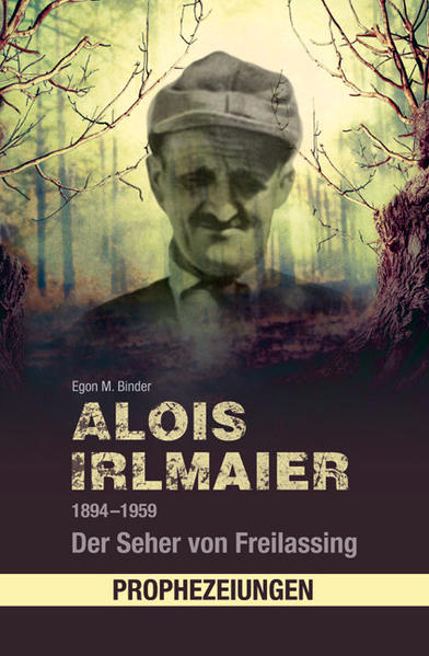 Alois Irlmaier 1894-1959 | Bundesamt für magische Wesen