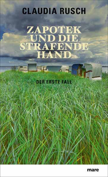 Zapotek und die strafende Hand Der erste Fall | Claudia Rusch