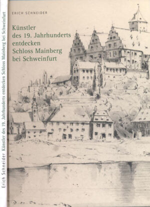 Künstler des 19. Jahrhunderts entdecken Schloss Mainberg bei Schweinfurt | Bundesamt für magische Wesen