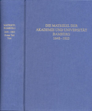 Die MATRIKEL DER AKADEMIE UND UNIVERSITÄT BAMBERG 16481803 | Bundesamt für magische Wesen