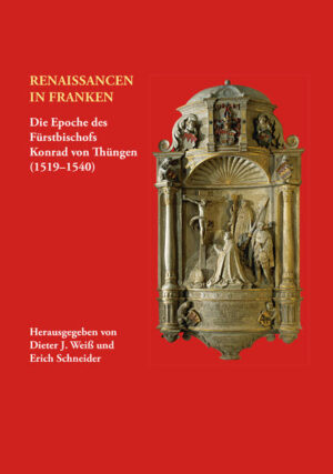 Renaissancen in Franken. Die Epoche des Fürstbischofs Konrad von Thüngen (1519-1540) | Bundesamt für magische Wesen