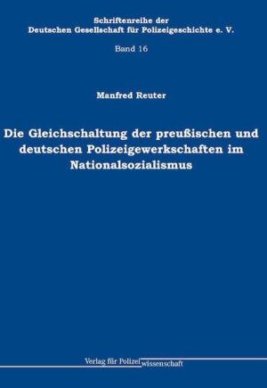 Die Gleichschaltung der preußischen und deutschen Polizeigewerkschaften im Nationalsozialismus | Bundesamt für magische Wesen