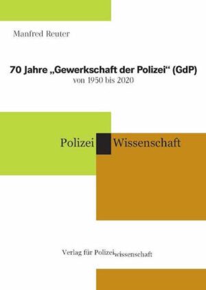 70 Jahre Gewerkschaft der Polizei (GdP) von 1950 bis 2020 | Bundesamt für magische Wesen
