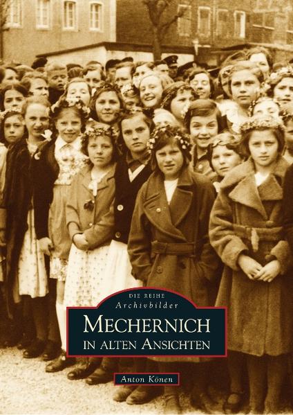 Mechernich in alten Ansichten | Bundesamt für magische Wesen