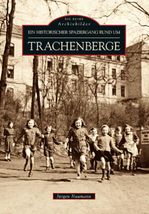 Historischer Spaziergang rund um Dresden-Trachenberge | Jürgen Naumann