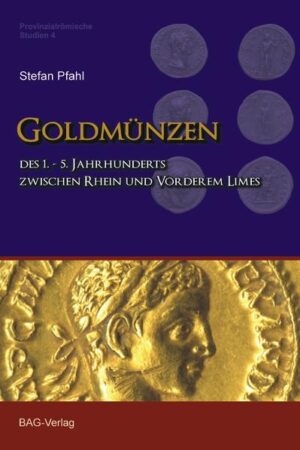 Goldmünzen des 1.5. Jahrhunderts zwischen Rhein und Vorderem Limes | Bundesamt für magische Wesen