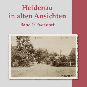 Heidenau in alten Ansichten  Band 1: Everstorf | Bundesamt für magische Wesen